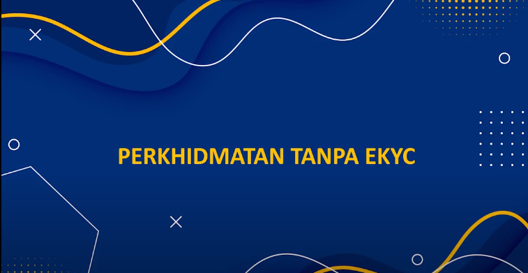 Perkhidmatan Tanpa eKYC